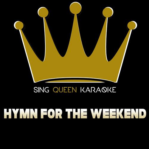 Hymn for the Weekend (Originally Performed by Coldplay & Beyoncé) (Karaoke Version)