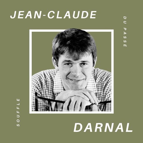 Jean-Claude Darnal - Souffle du Passé