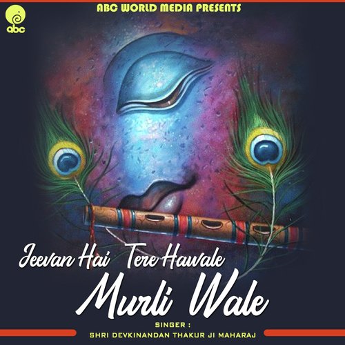 Jeevan Hai Tere Hawale Murli Wale_poster_image