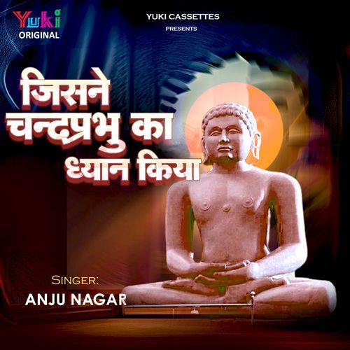 Jisne Chanda Prabhu Ka Dhyan Kiya