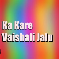 Ka Kare Vaishali Jalu-NBsbRgwBWGU