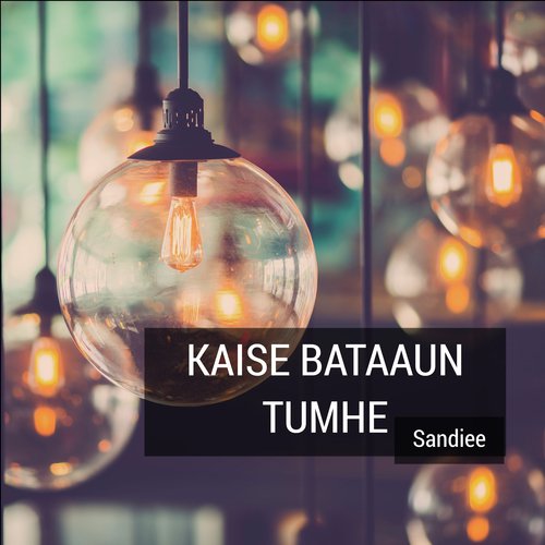 Kaise Bataaun Tumhe_poster_image