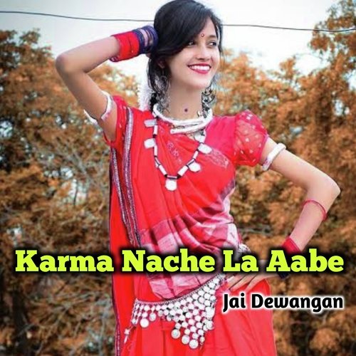 Karma Nache La Aabe