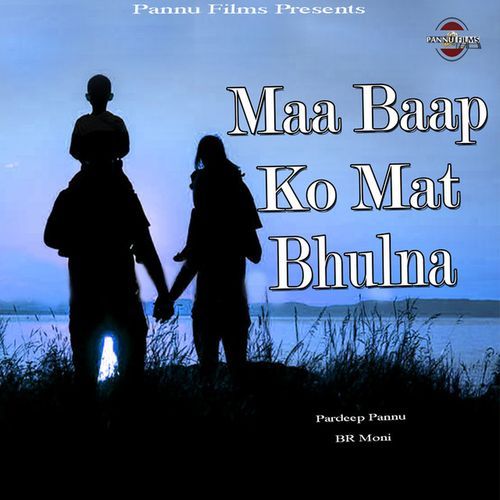 Maa Baap Ko Mat Bhulna