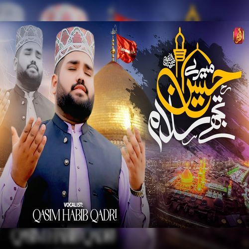 Mere Hussain Tujhy Saalam