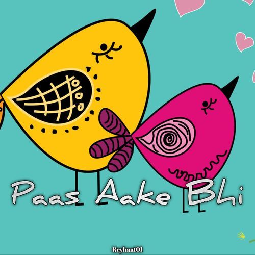 Paas Aake Bhi