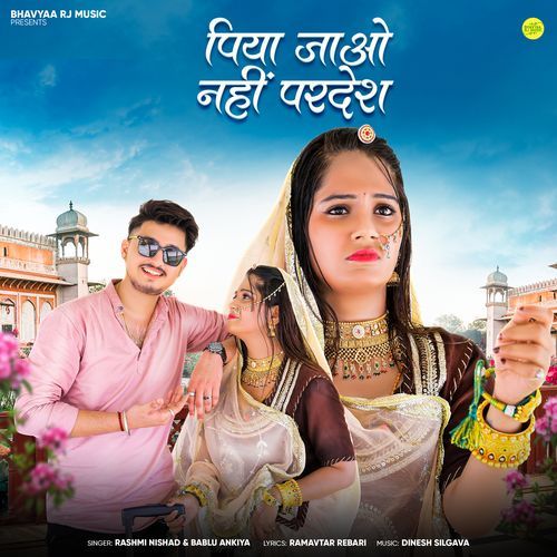 Piya Jao Nhi Pardesh