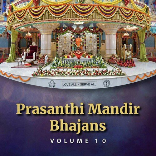 Prasanthi Mandir Bhajans - Volume 10