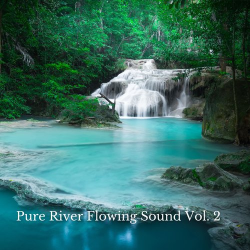 Pure River Flowing Sound Vol. 2_poster_image