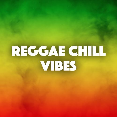 Reggae Chill Vibes