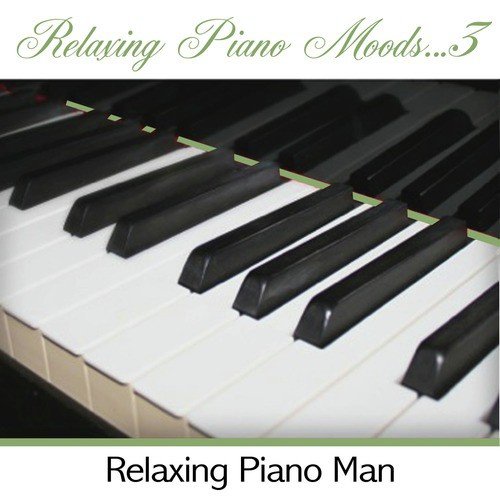 Relaxing Piano Moods, Vol. 3 (Instrumental)