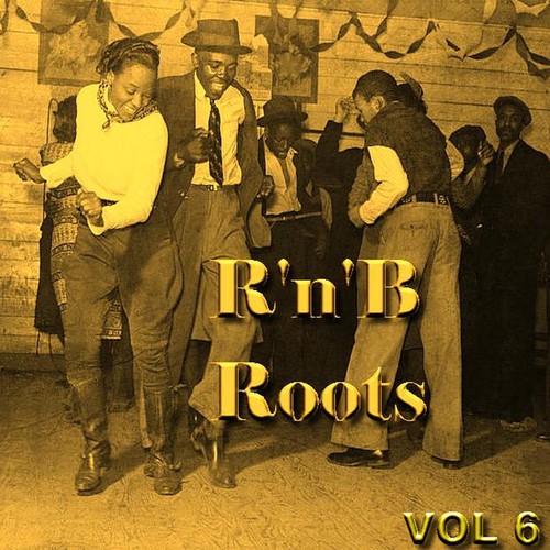 Roots Of R 'n' B   Volume 6