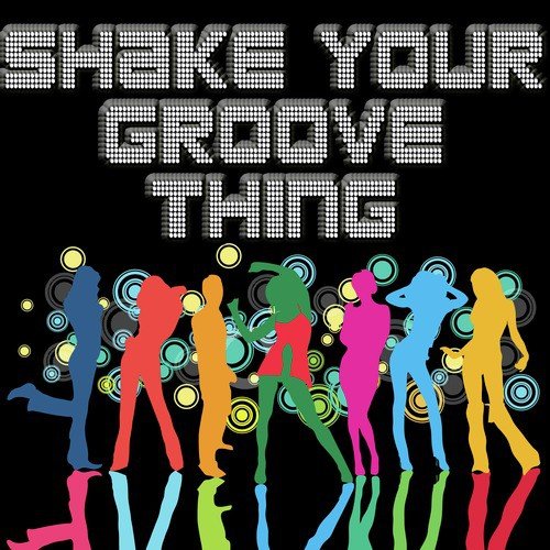 Shake Your Groove Thing