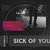 Sick Of You (Sped Up Version)