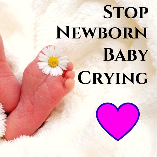 Stop Newborn Baby Crying - Good Vibrations for Emotional Well-Being, Infant Sleep Music_poster_image