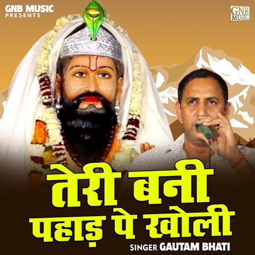 Teri Bani Pahad Pai Kholi