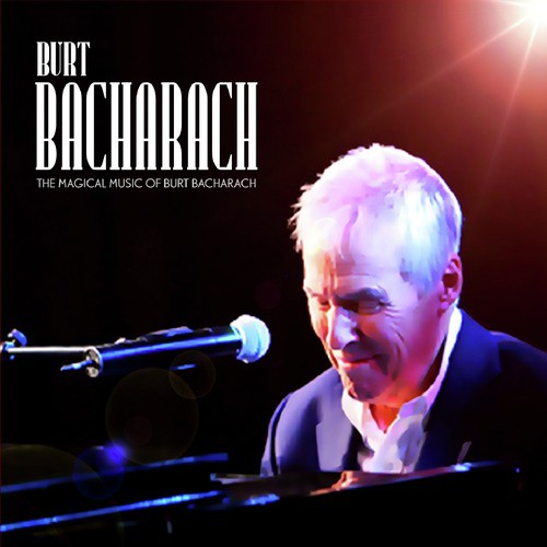 The Magic of Burt Bacharach