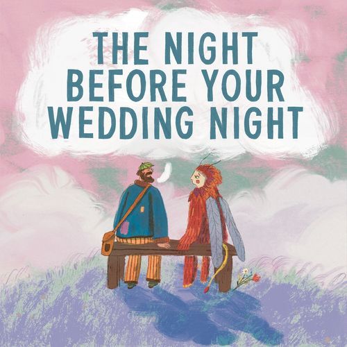 The Night Before Your Wedding Night