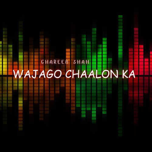 Wajago Chaalon Ka