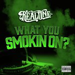 What You Smoking On