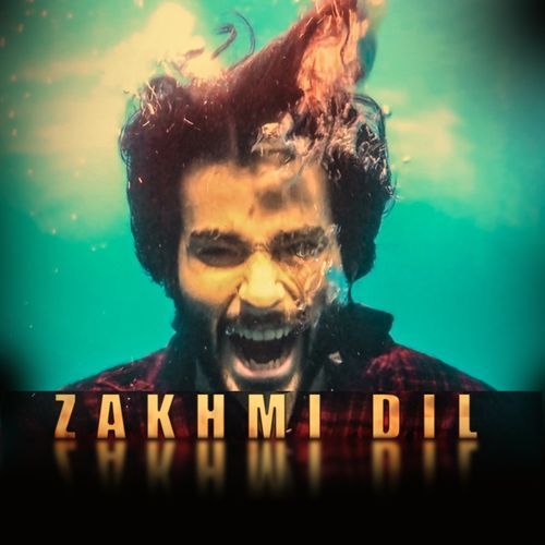 Zakhmi Dil