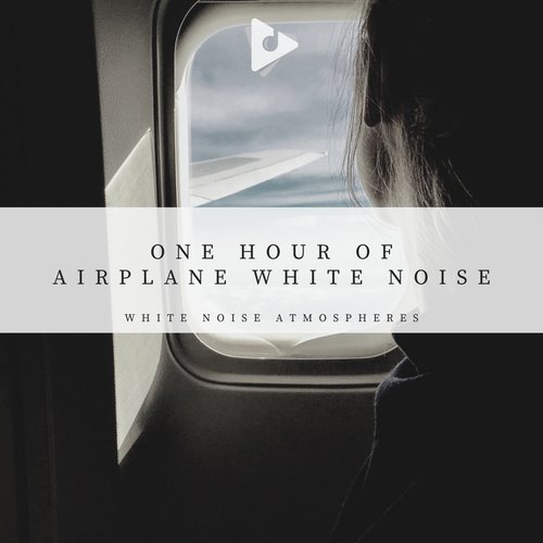 1 Hour of Airplane White Noise