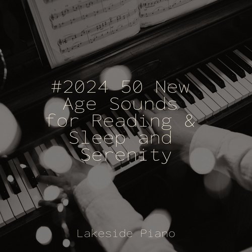 #2024 50 New Age Sounds for Reading & Sleep and Serenity