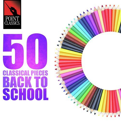 50 Classical Pieces: Back to School
