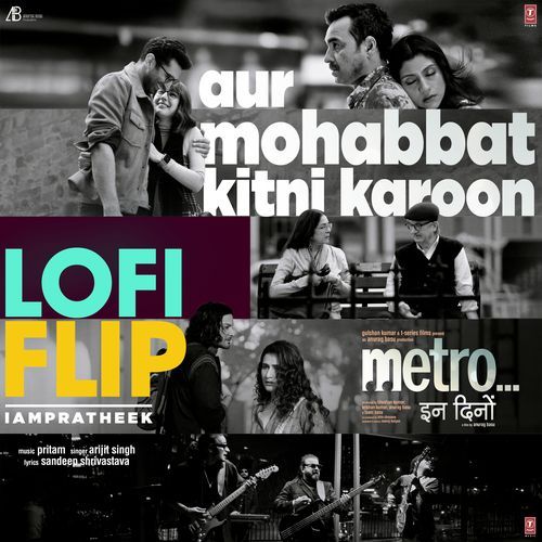 Aur Mohabbat Kitni Karoon Lofi Flip