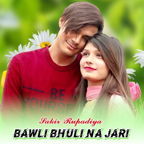 BAWLI BHULI NA JARI