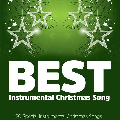 Best Instrumental Christmas Songs (20 Special Instrumental Christmas Songs)