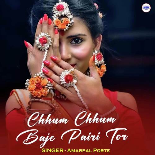 Chhum Chhum Baje Pairi Tor