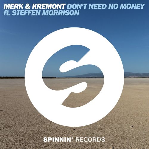 Don&#039;t Need No Money (feat. Steffen Morrison)