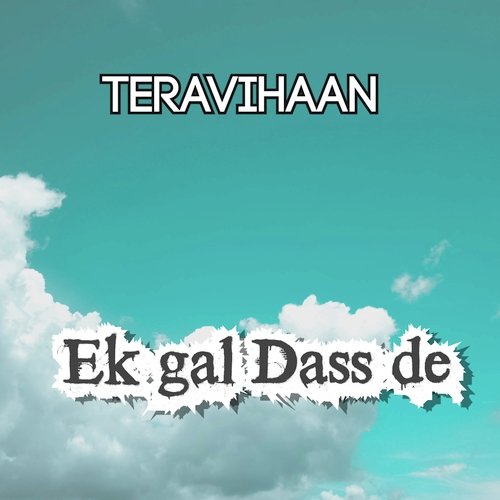 Ek Gal Dass De