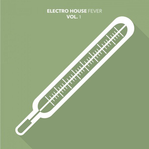 Electro House Fever, Vol. 1