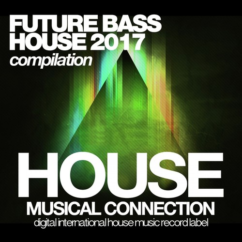 Future Bass House 2017