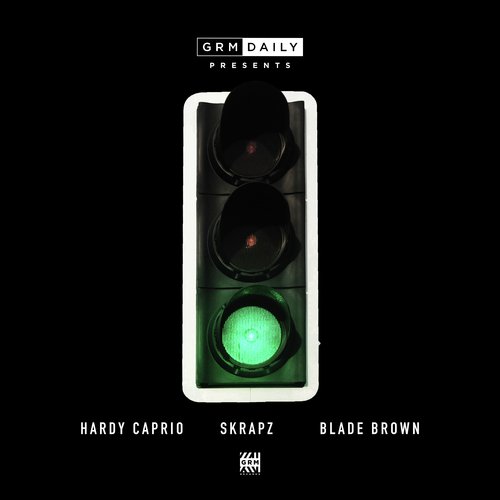 Green Light (feat. Hardy Caprio, Skrapz & Blade Brown)