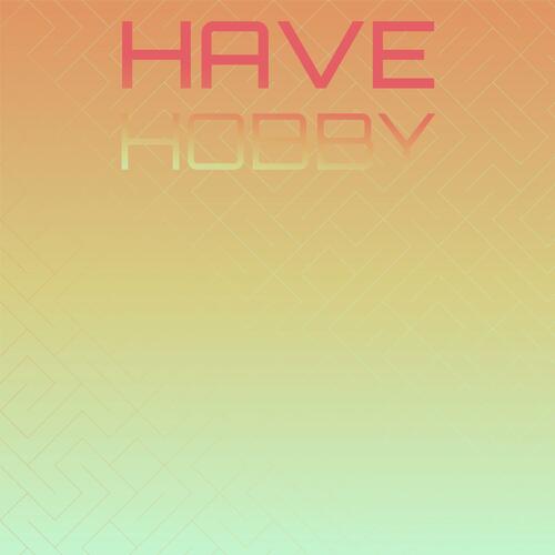 Have Hobby