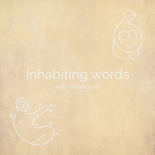 Inhabiting Words: Episode 4 - INHABIT