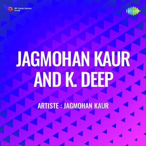 Jagmohan Kaur And K Deep