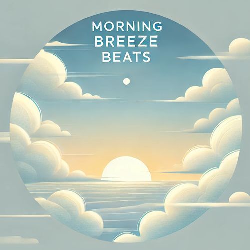 Morning Breeze Beats