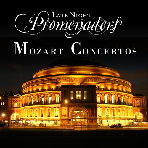 Mozart Concertos Late Night Promenaders