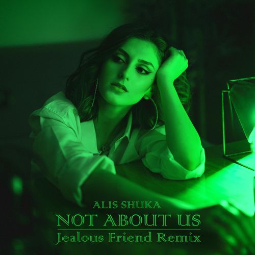 Not About Us (Jealous Friend Remix)