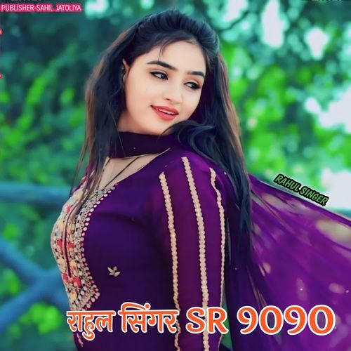 RAHUL SINGER SR 9090
