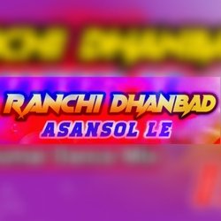 Ranchi Dhanbad Asansolle-RQICZR8CZwo