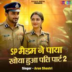 SP Madam Ne Paya Khoya Hua Pati, Pt. 2