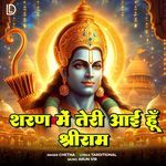 Sharan Mein Teri Aayi Hun Shri Ram