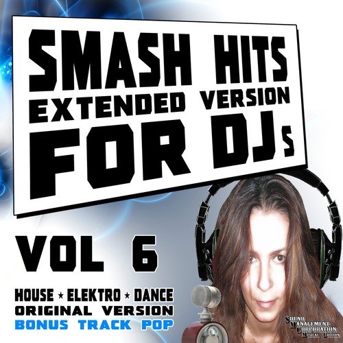 Smash Hits, Vol. 6 (Extended Version For DJs)
