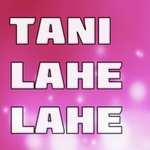 Tani Lahe Lahe
