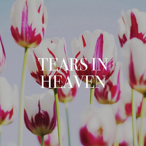 Tears in Heaven